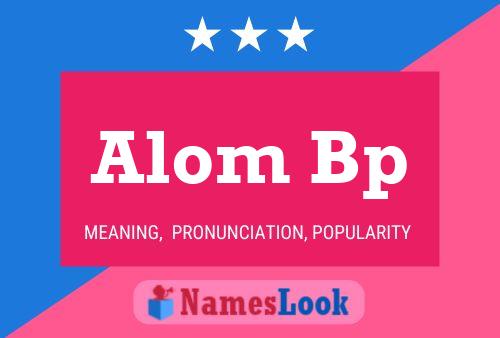 Alom Bp Name Poster