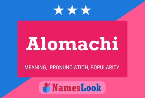 Alomachi Name Poster