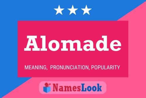 Alomade Name Poster