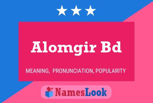 Alomgir Bd Name Poster