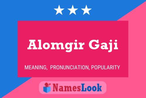 Alomgir Gaji Name Poster