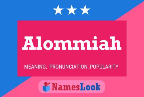 Alommiah Name Poster