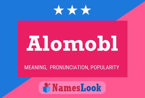 Alomobl Name Poster