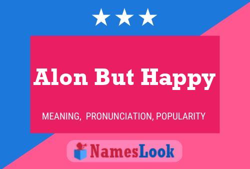 Alon But Happy Name Poster