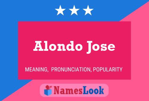 Alondo Jose Name Poster