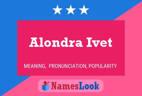 Alondra Ivet Name Poster