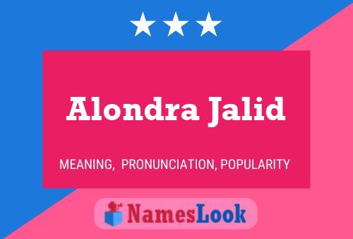 Alondra Jalid Name Poster