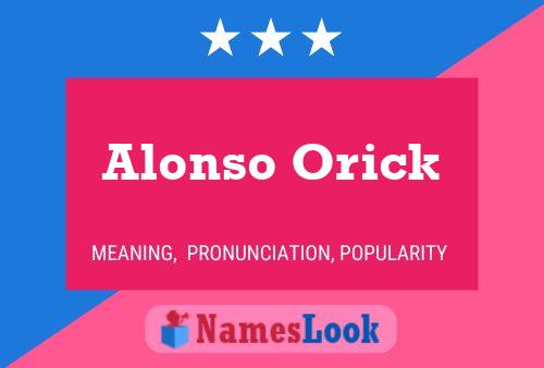 Alonso Orick Name Poster