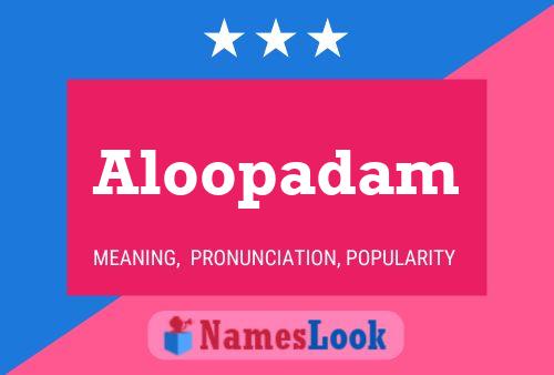 Aloopadam Name Poster