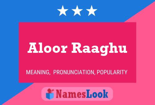 Aloor Raaghu Name Poster