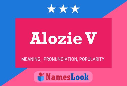 Alozie V Name Poster