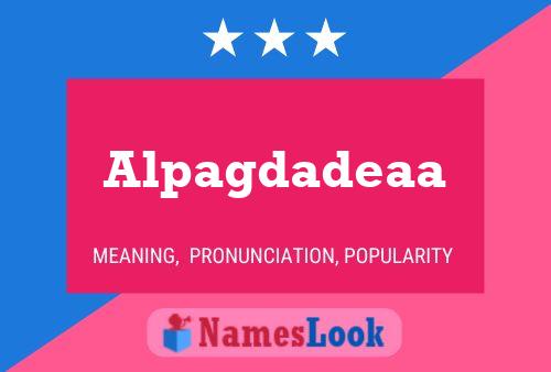 Alpagdadeaa Name Poster