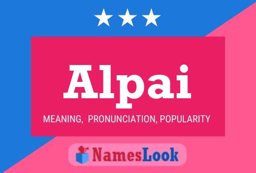 Alpai Name Poster