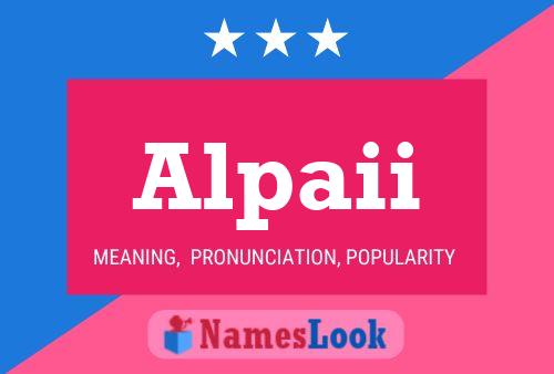 Alpaii Name Poster