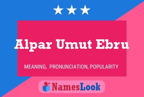 Alpar Umut Ebru Name Poster