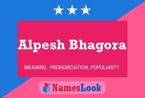 Alpesh Bhagora Name Poster