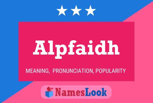 Alpfaidh Name Poster