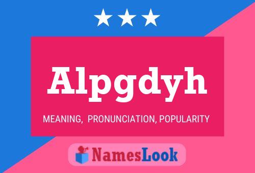 Alpgdyh Name Poster