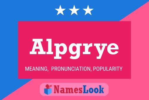 Alpgrye Name Poster