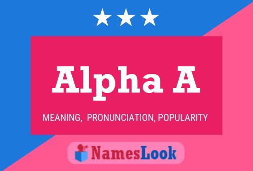 Alpha A Name Poster