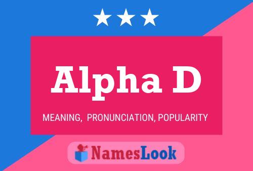 Alpha D Name Poster