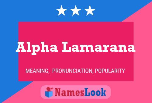 Alpha Lamarana Name Poster