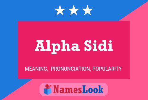 Alpha Sidi Name Poster