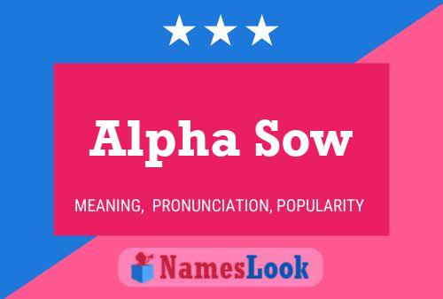 Alpha Sow Name Poster