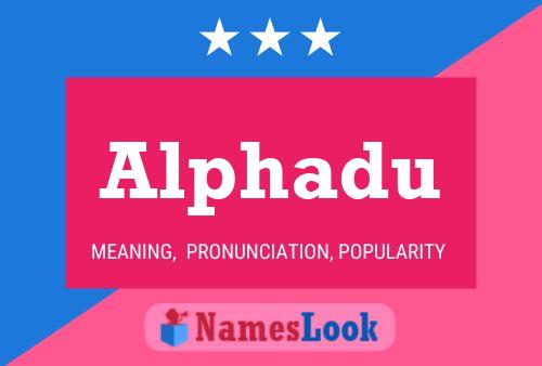 Alphadu Name Poster