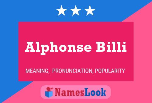 Alphonse Billi Name Poster