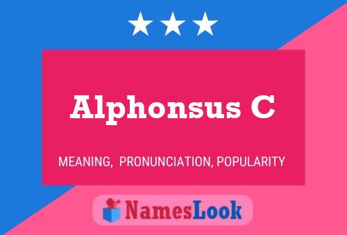 Alphonsus C Name Poster