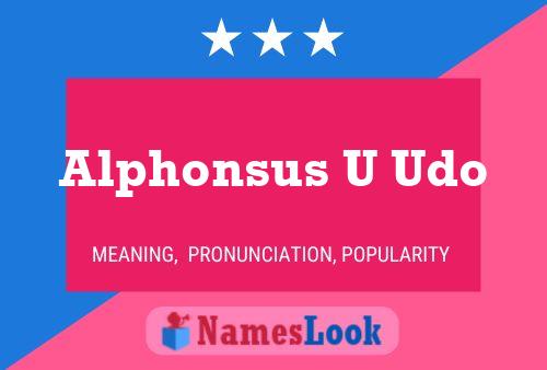 Alphonsus U Udo Name Poster