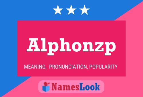 Alphonzp Name Poster