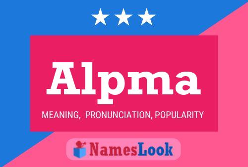 Alpma Name Poster