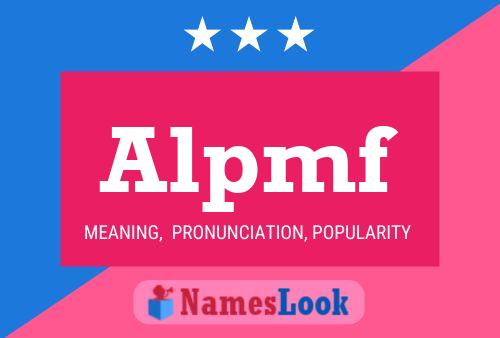 Alpmf Name Poster