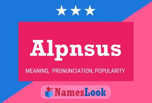 Alpnsus Name Poster