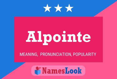 Alpointe Name Poster