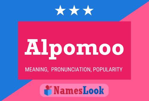 Alpomoo Name Poster