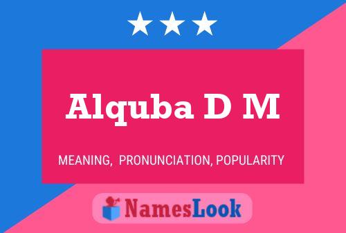 Alquba D M Name Poster