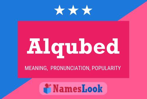 Alqubed Name Poster