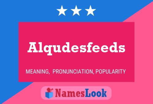 Alqudesfeeds Name Poster