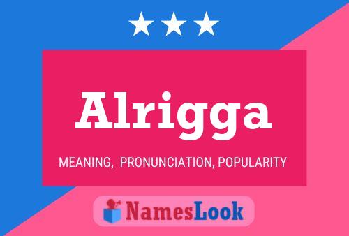 Alrigga Name Poster