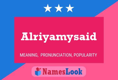 Alriyamysaid Name Poster