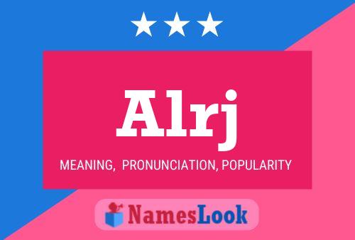 Alrj Name Poster