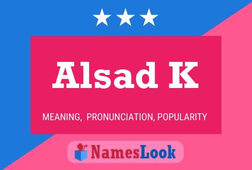 Alsad K Name Poster