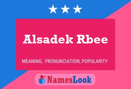 Alsadek Rbee Name Poster