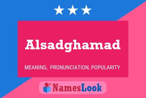 Alsadghamad Name Poster