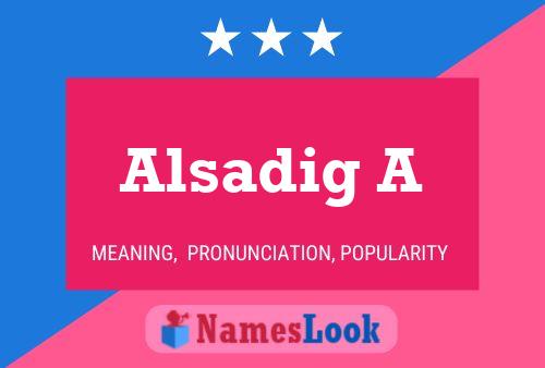 Alsadig A Name Poster