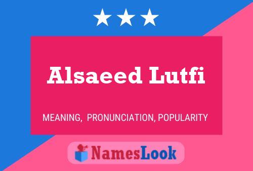 Alsaeed Lutfi Name Poster