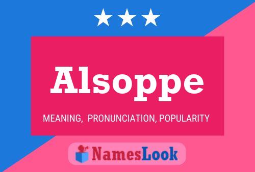 Alsoppe Name Poster